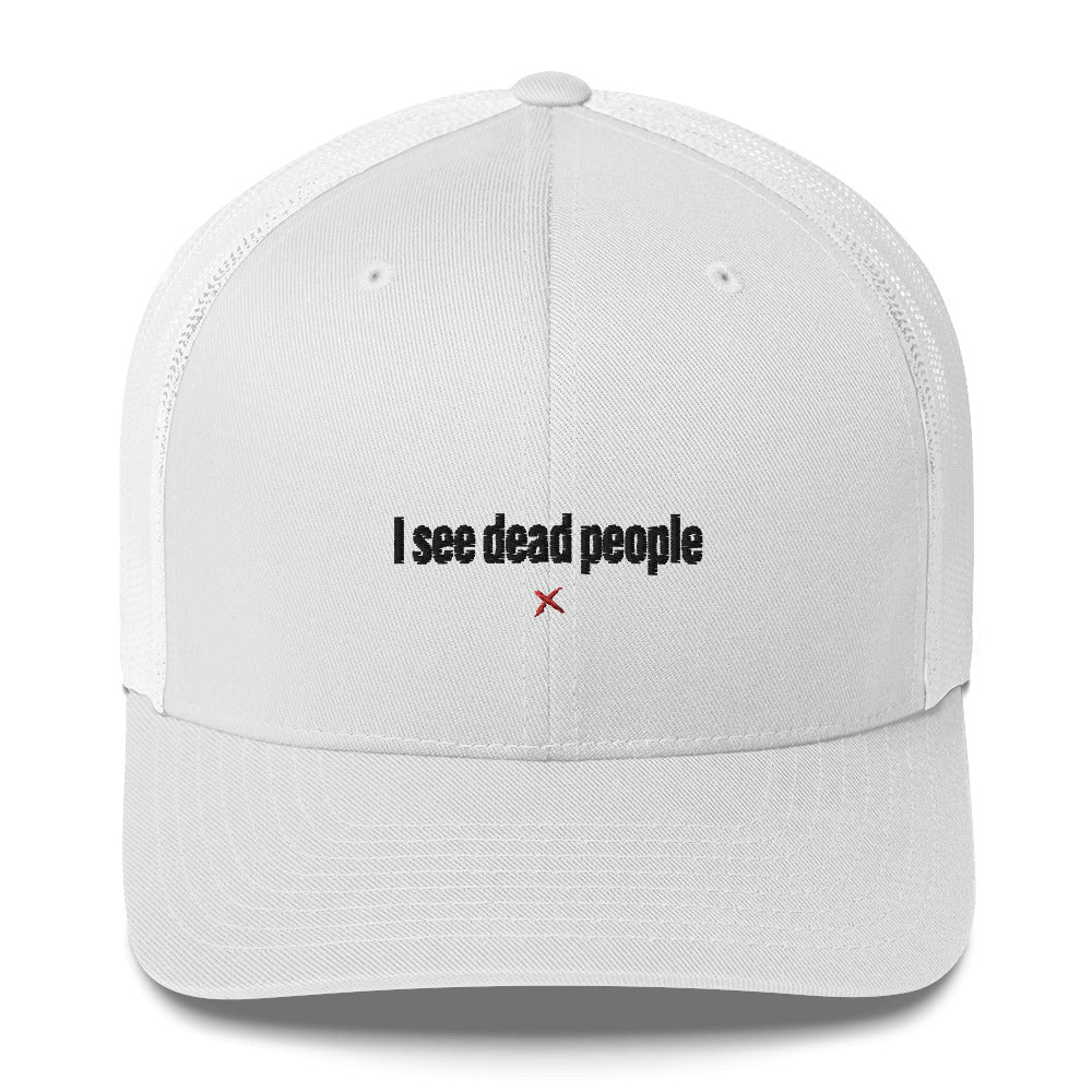 I see dead people - Hat
