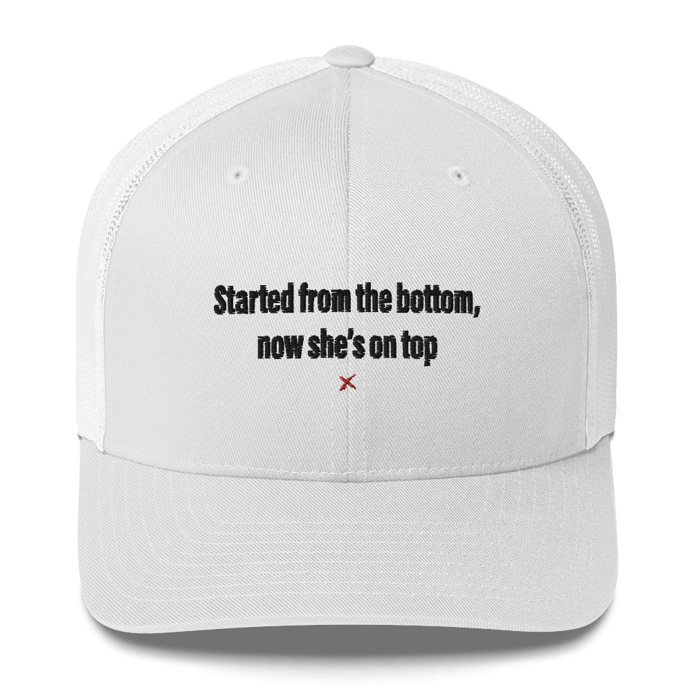 Started from the bottom, now she's on top - Hat
