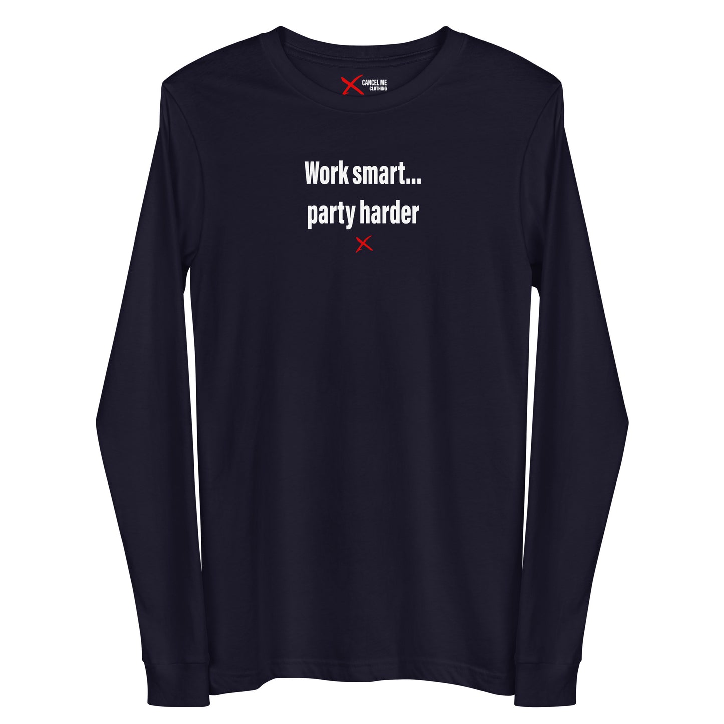 Work smart... party harder - Longsleeve
