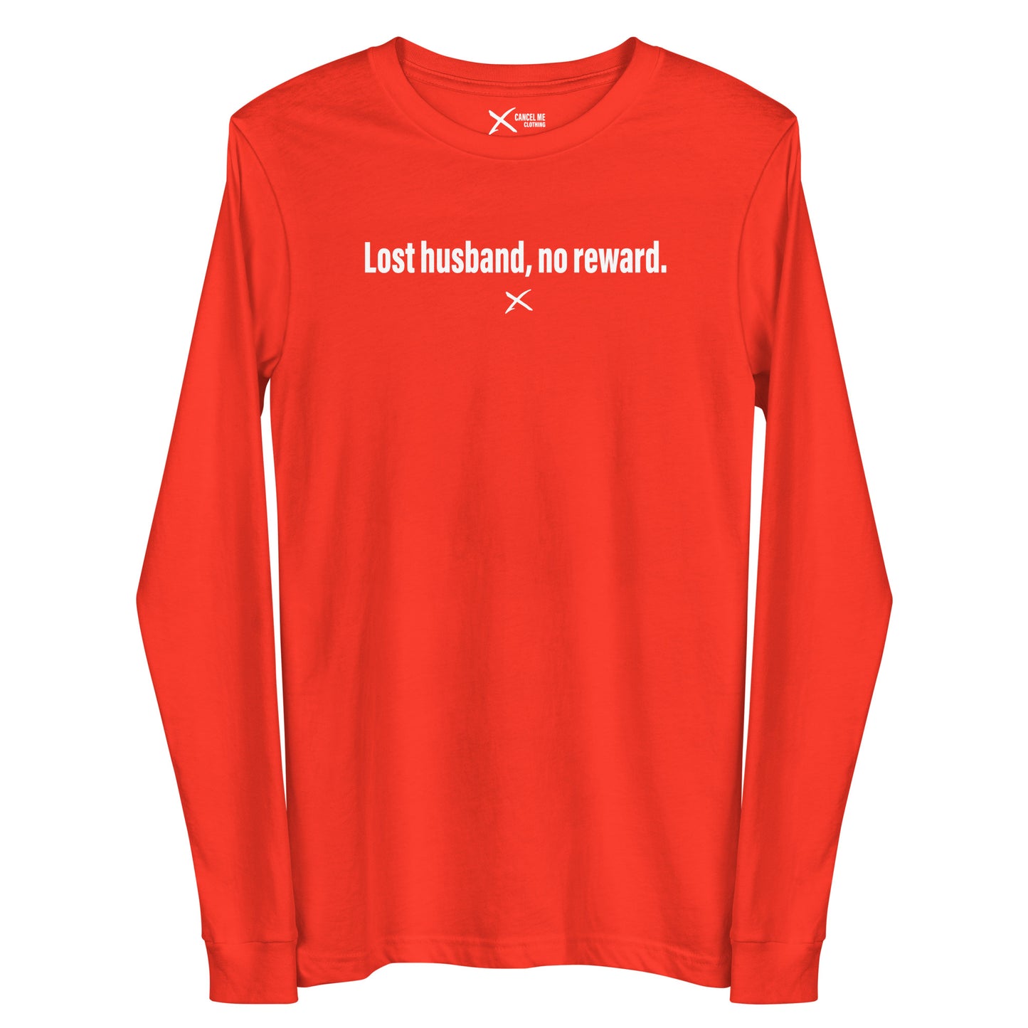 Lost husband, no reward. - Longsleeve