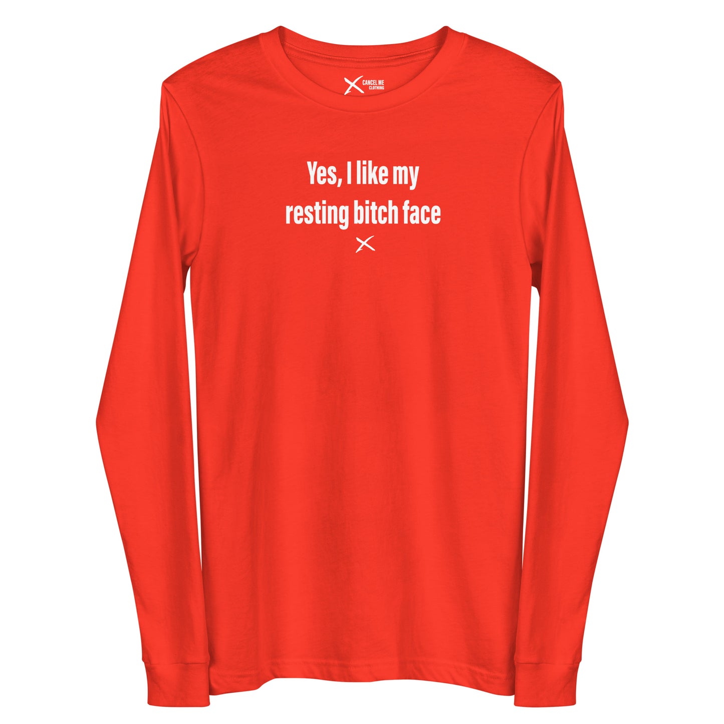 Yes, I like my resting bitch face - Longsleeve