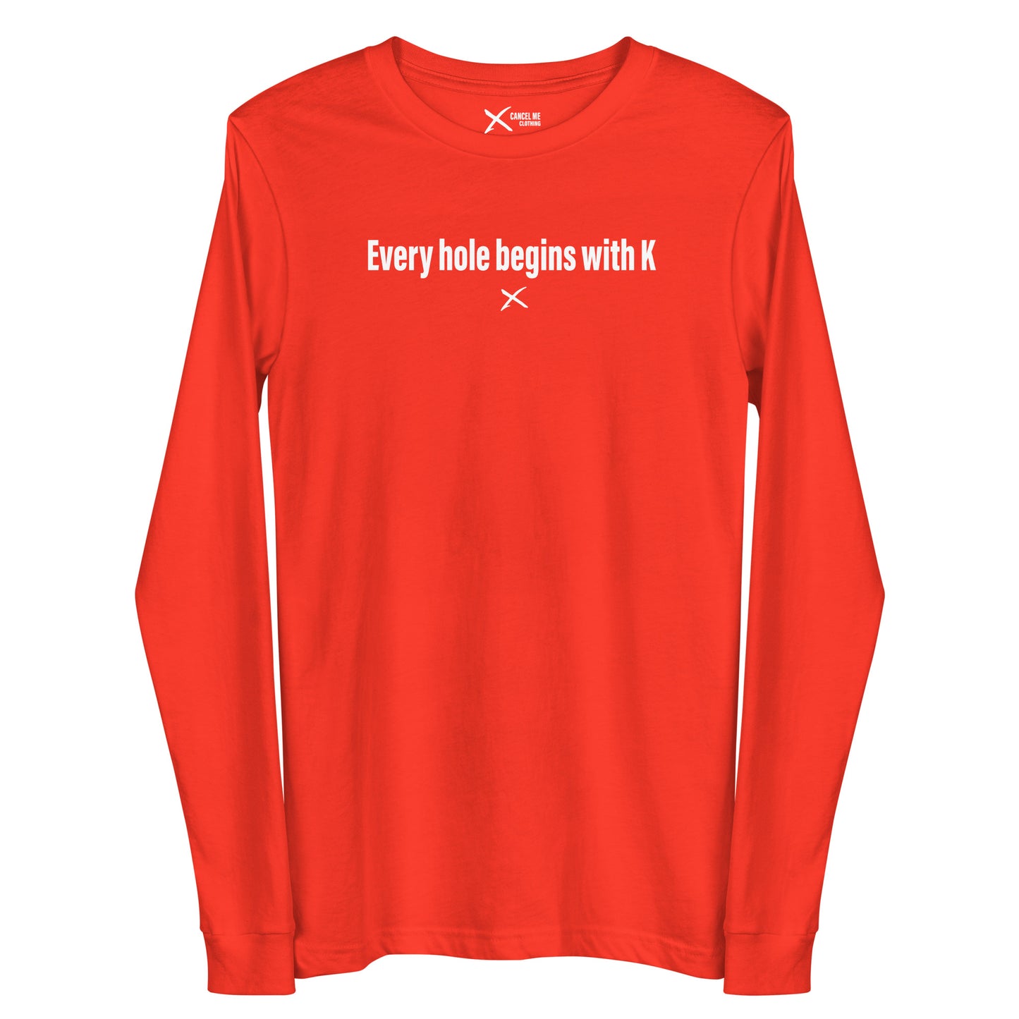 Every hole begins with K - Longsleeve