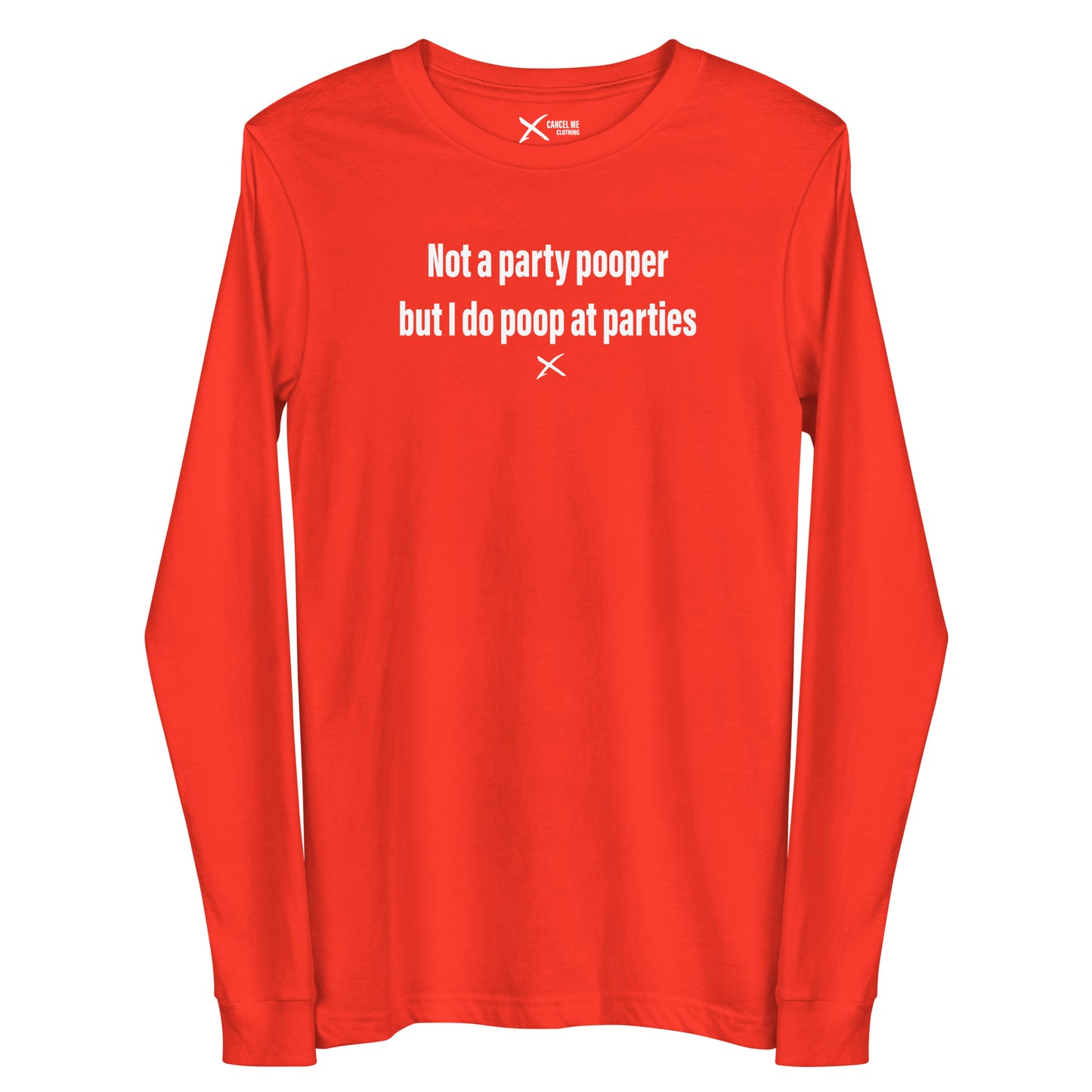 Not a party pooper but I do poop at parties - Longsleeve