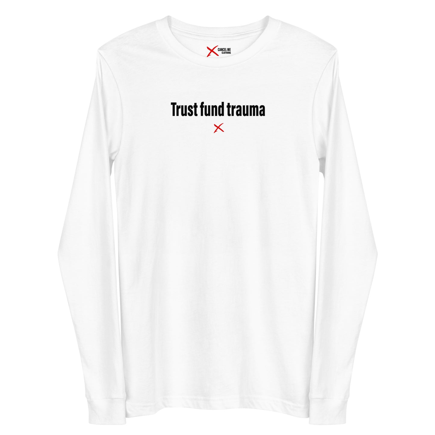 Trust fund trauma - Longsleeve