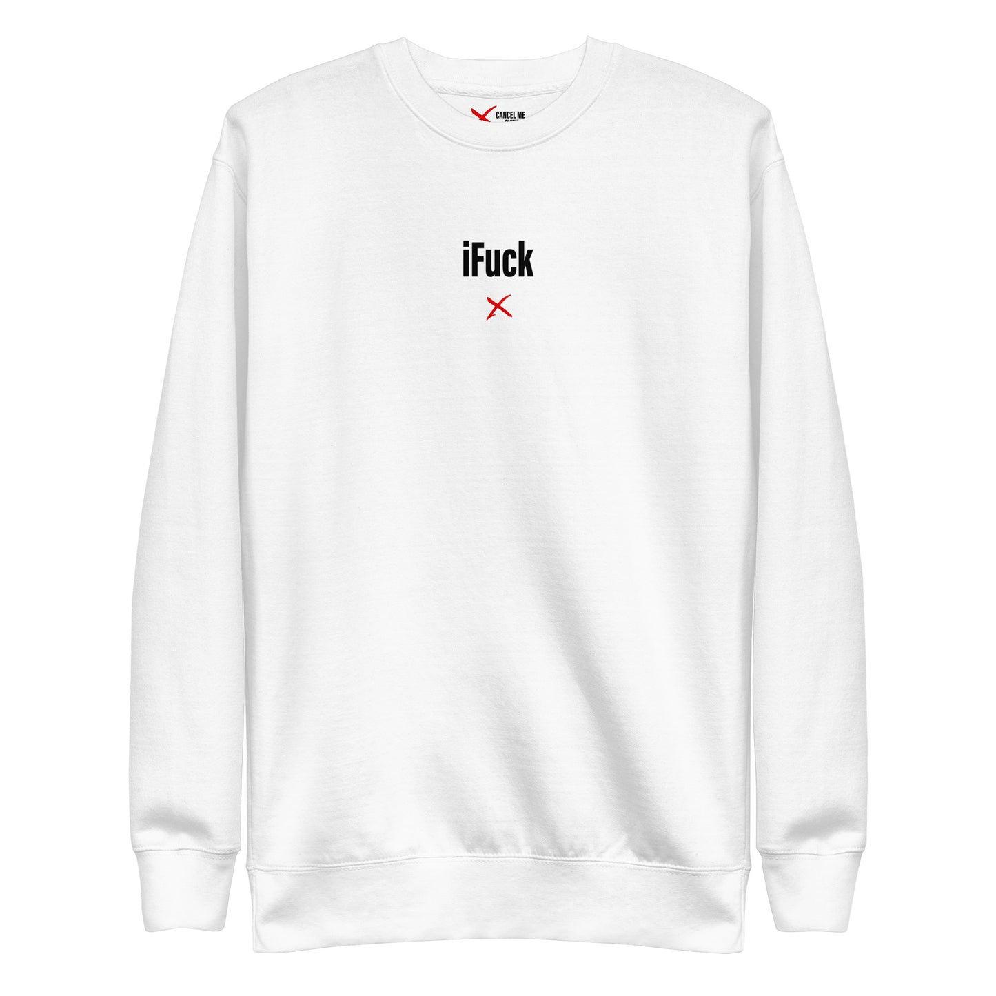 iFuck - Sweatshirt
