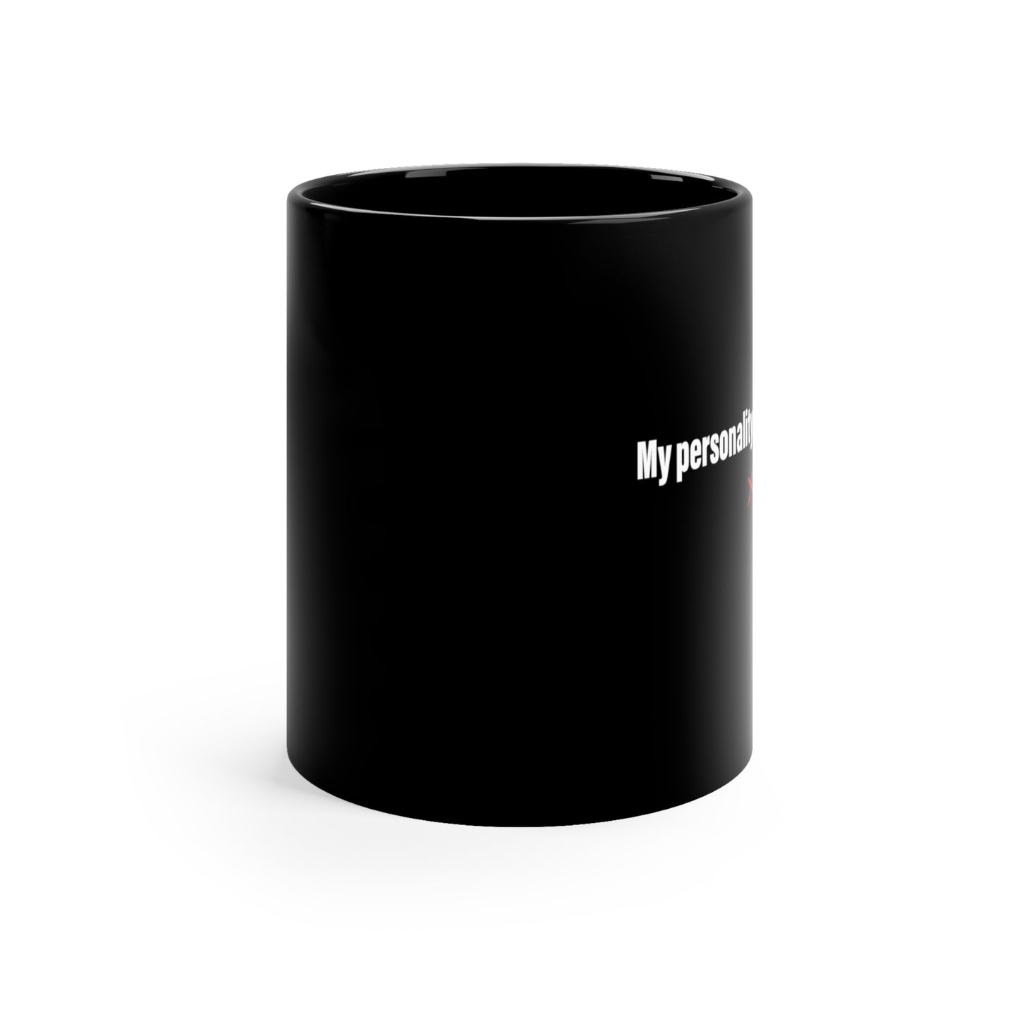 Back-My personality is a disorder - Mug