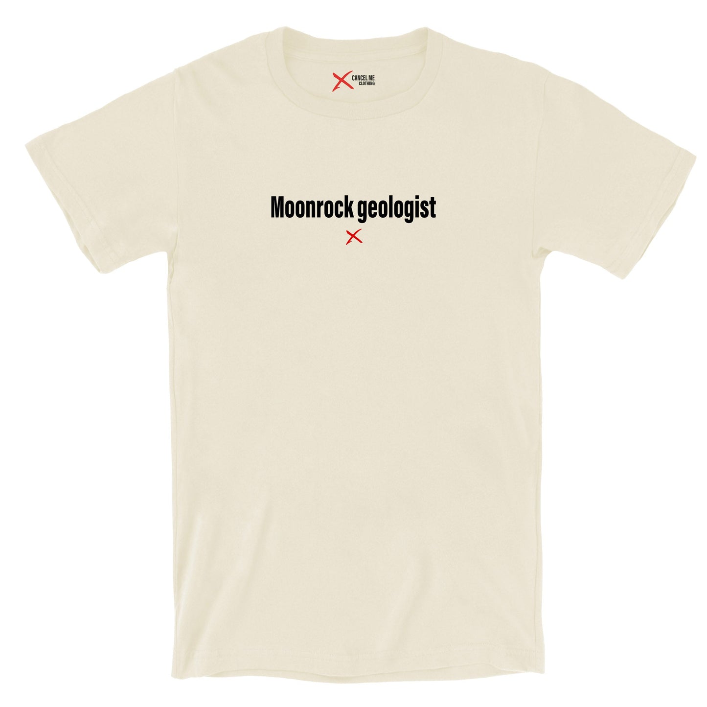 Moonrock geologist - Shirt