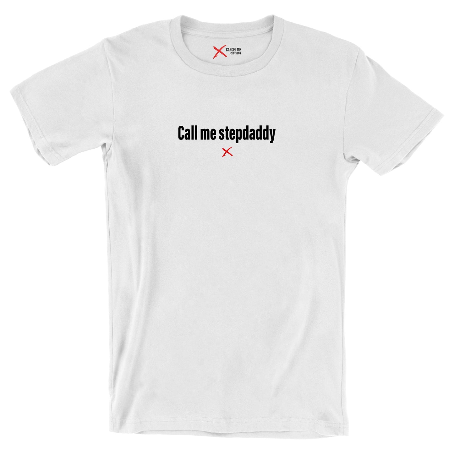 Call me stepdaddy - Shirt