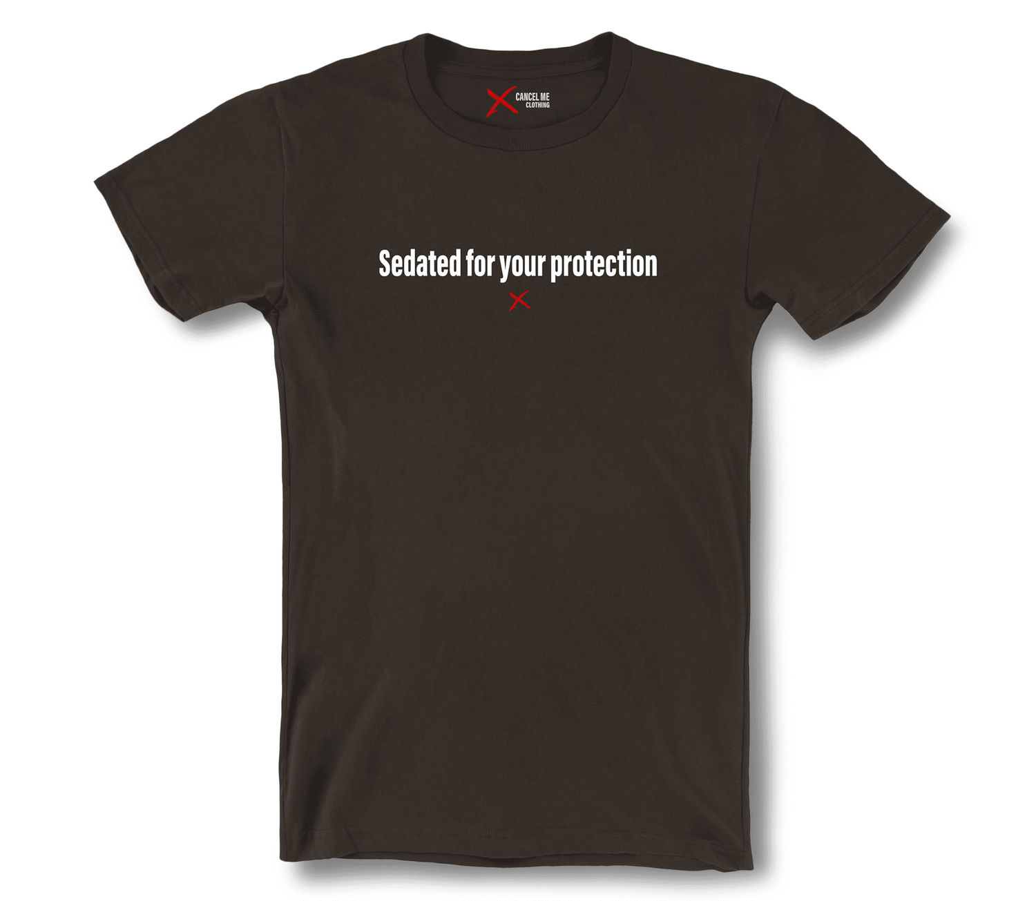 lp-shirt-drugs-2_7791525101738_sedated-for-your-protection-shirt_Brown.png