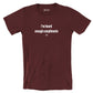 I've heard enough compliments - Shirt