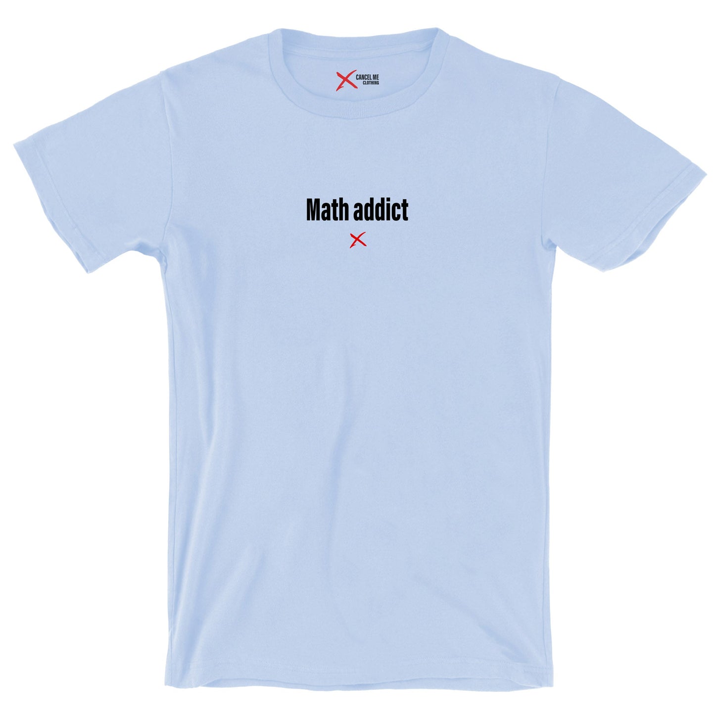 Math addict - Shirt