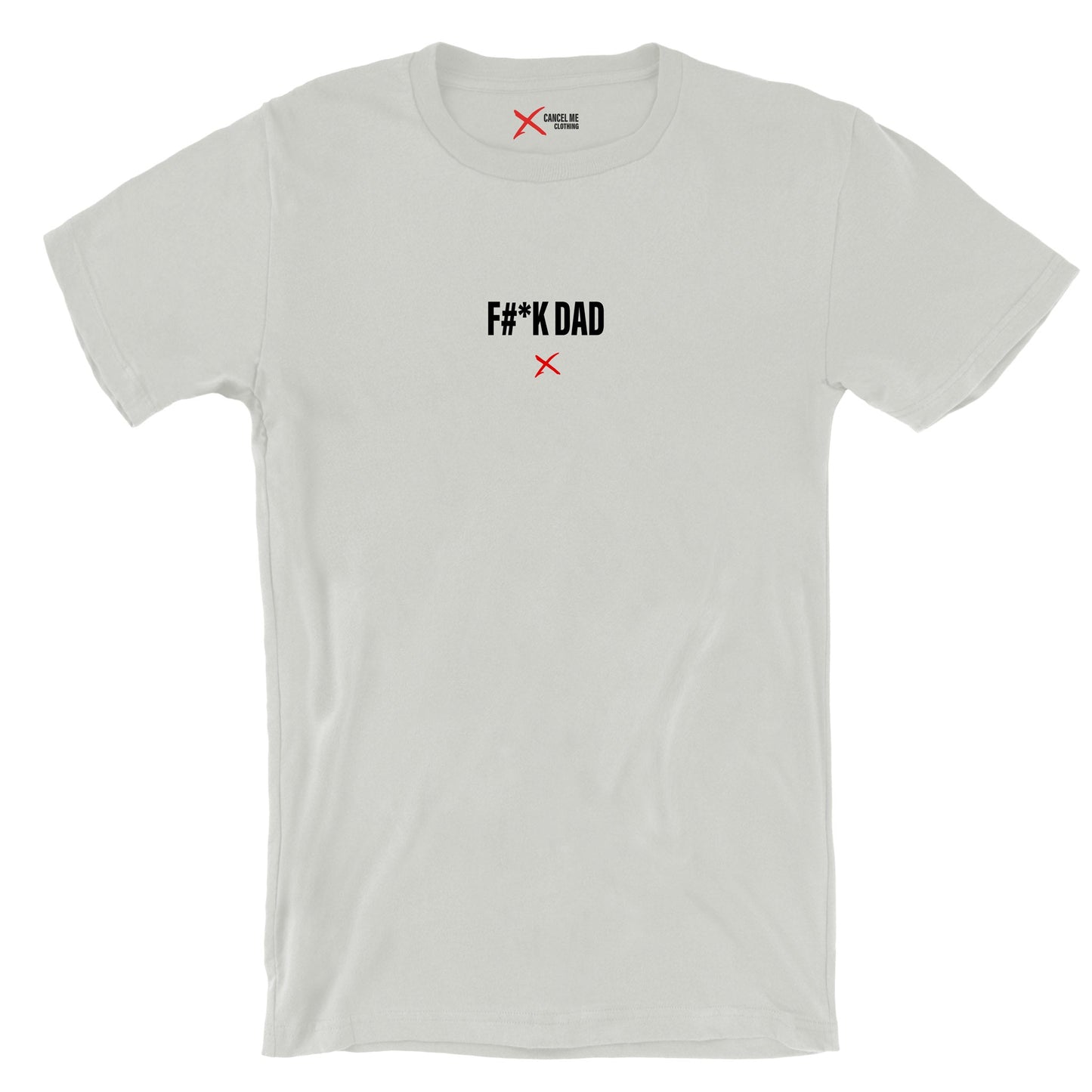 F#*K DAD - Shirt