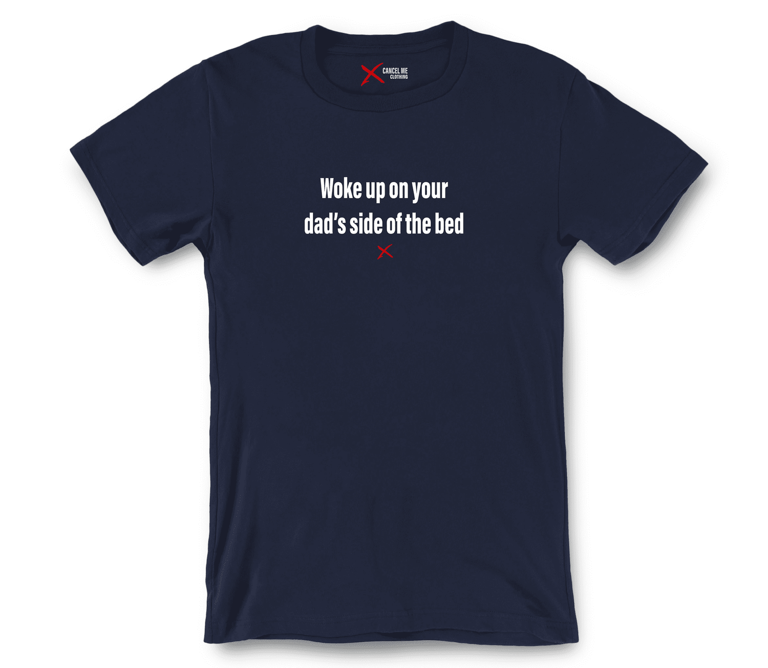 lp-sexual_5-shirt_7791575892138_woke-up-on-your-dads-side-of-the-bed-shirt_Navy.png