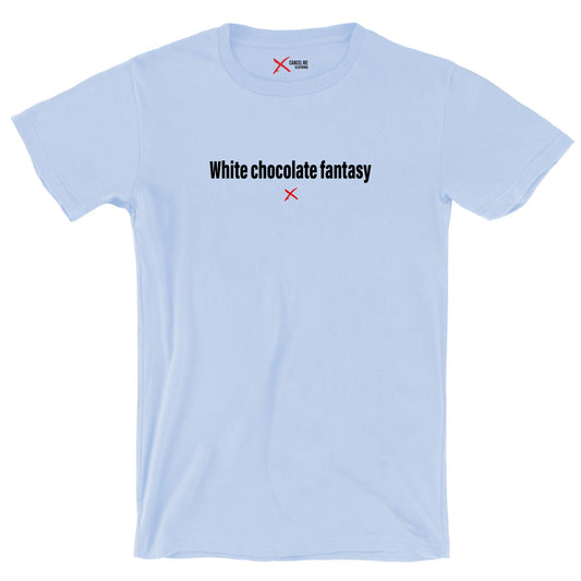 White chocolate fantasy - Shirt