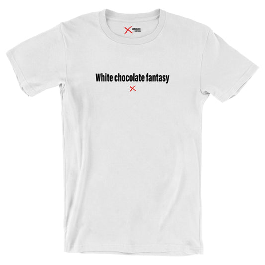 White chocolate fantasy - Shirt