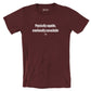 Physically capable, emotionally unavailable - Shirt