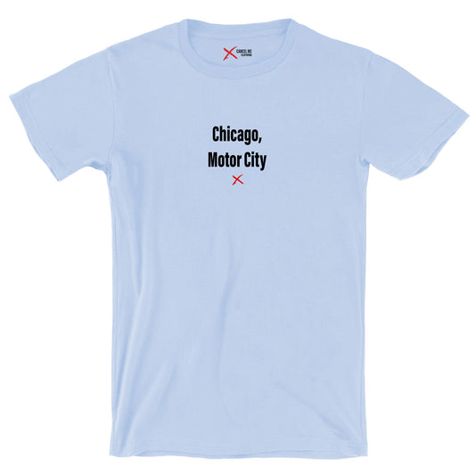 Chicago, Motor City - Shirt