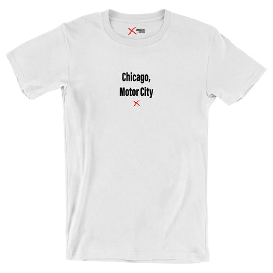 Chicago, Motor City - Shirt