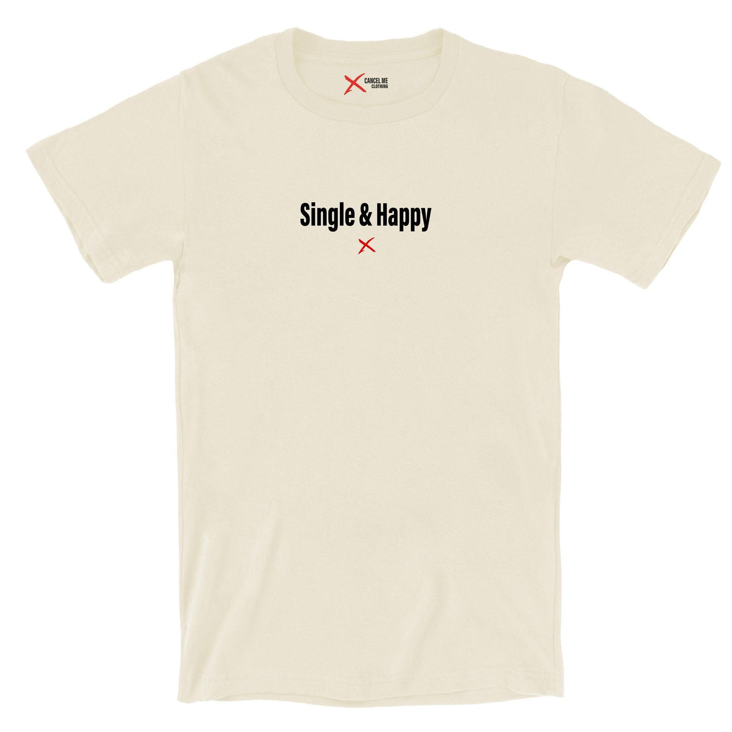 Single & Happy - Shirt