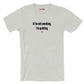 If I'm not smoking, I'm quitting - Shirt