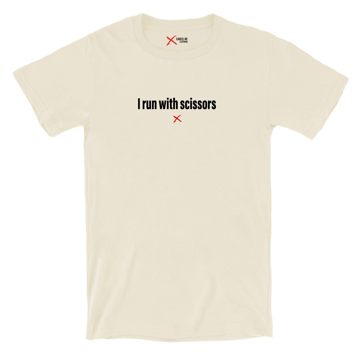 I run with scissors - Shirt