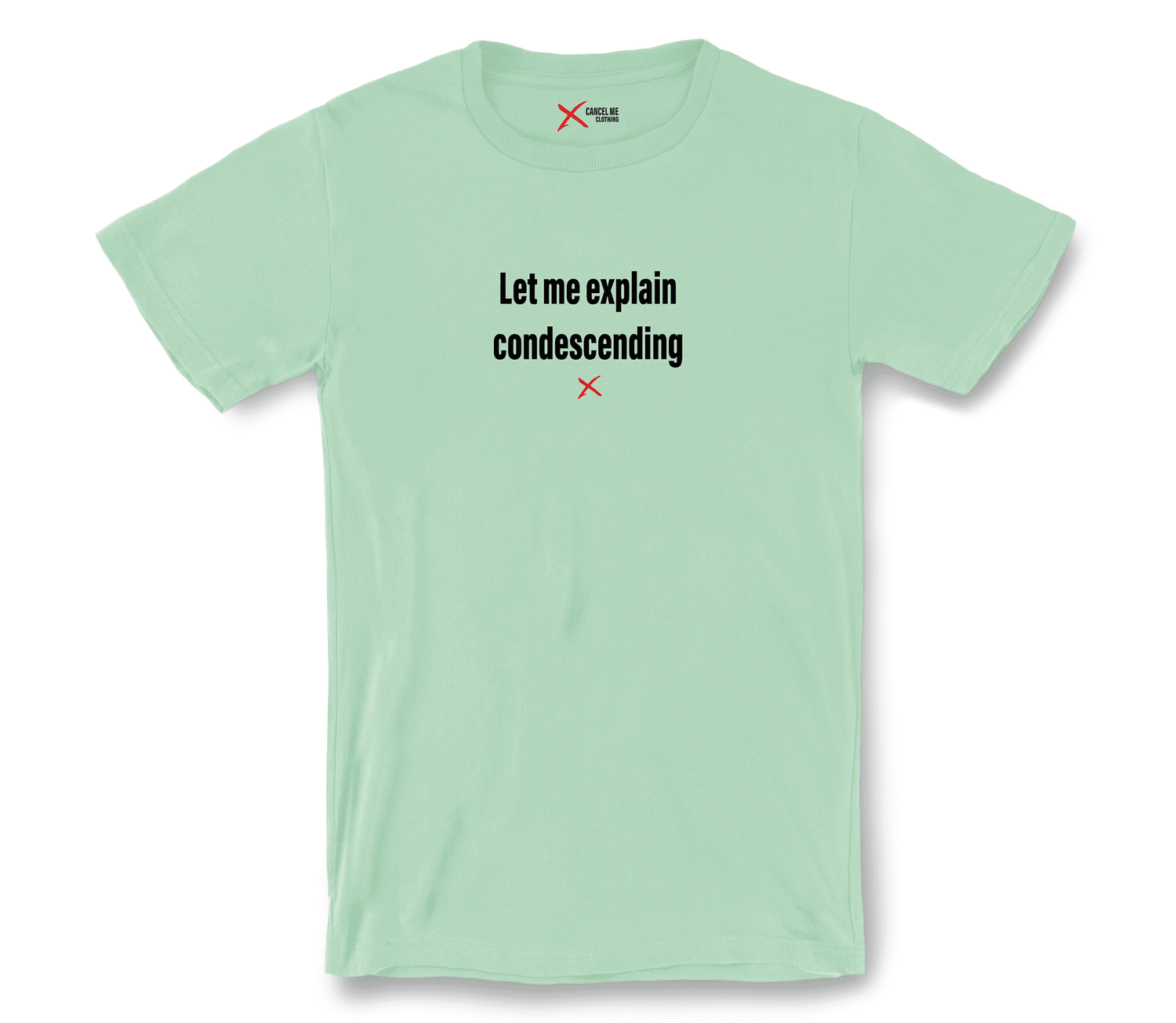 lp-sassy_1-shirt_7791725215914_let-me-explain-condescending-shirt_Heather Mint.png