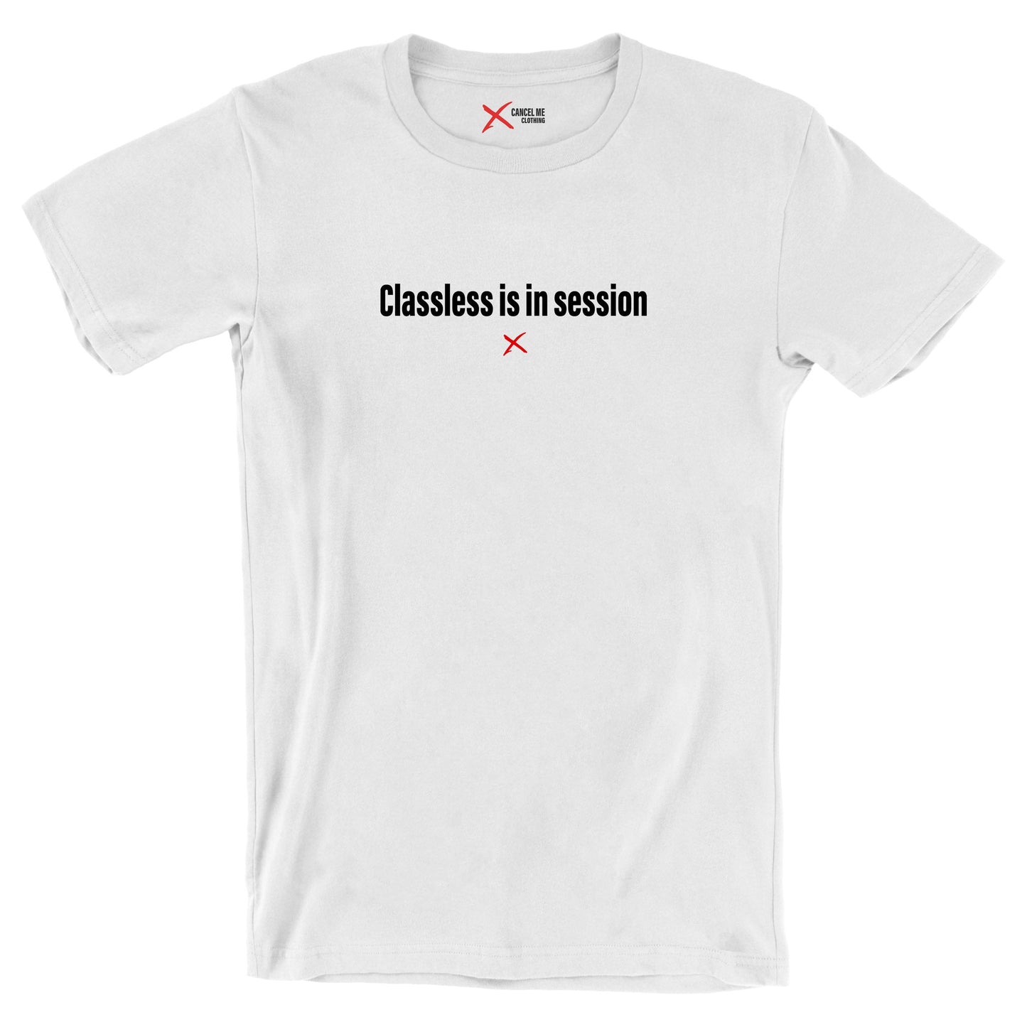 Classless is in session - Shirt