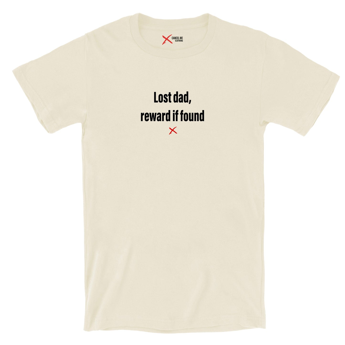 Lost dad, reward if found - Shirt