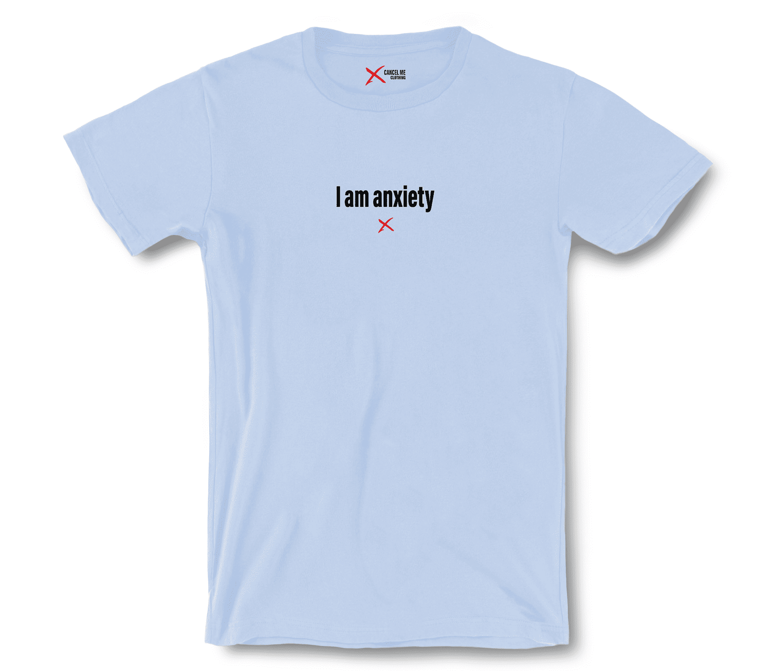_7791792226474_i-am-anxiety-shirt_Baby Blue.png