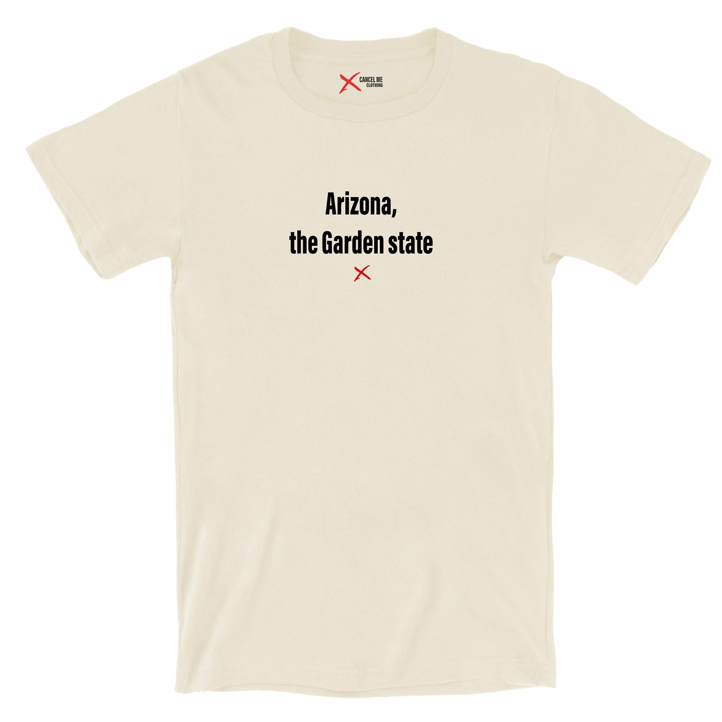 Arizona, the Garden state - Shirt