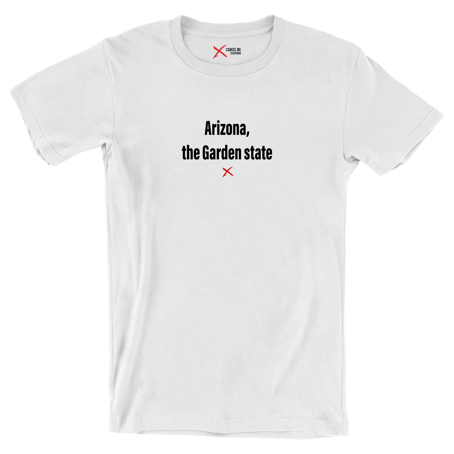 Arizona, the Garden state - Shirt