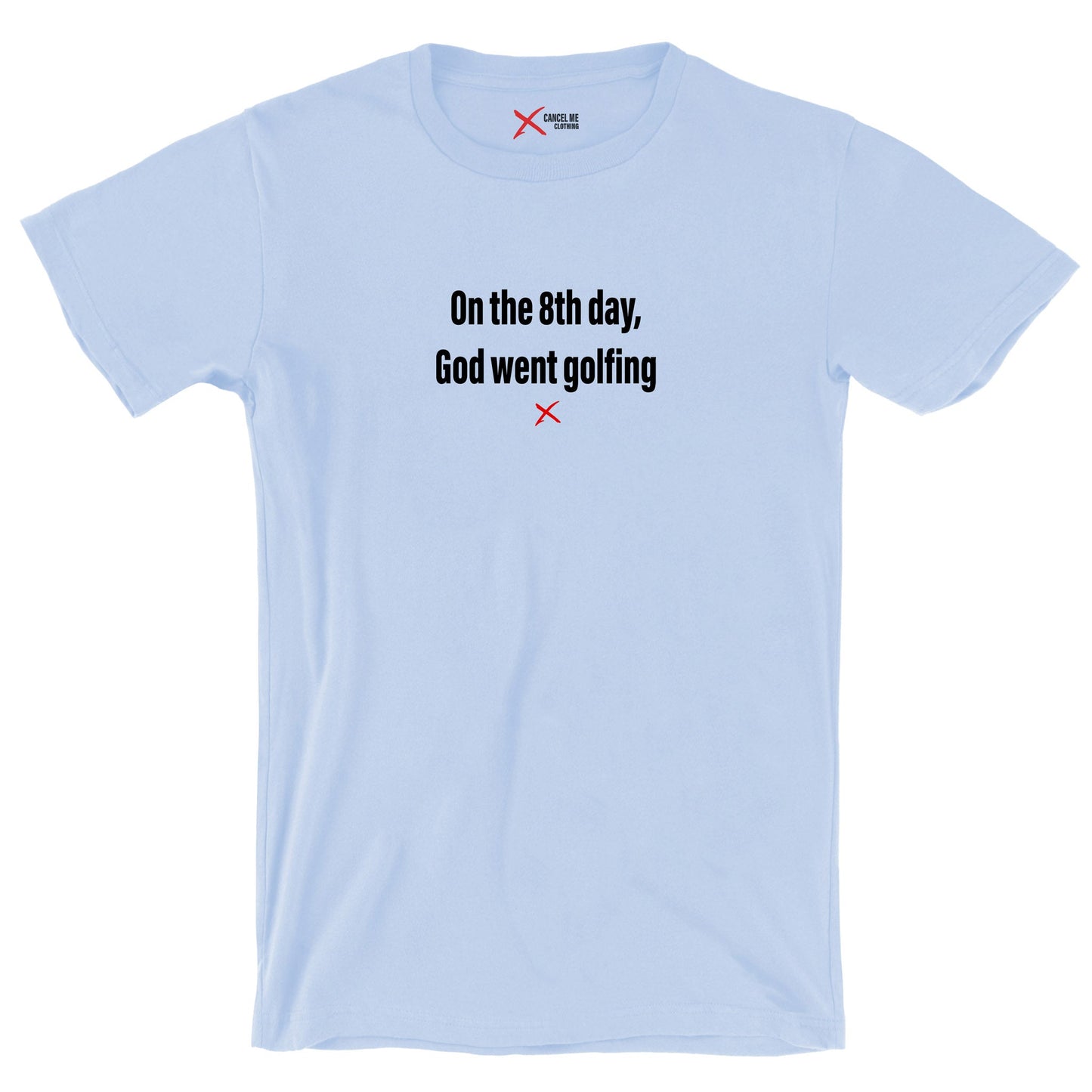 On the 8th day, God went golfing - Shirt