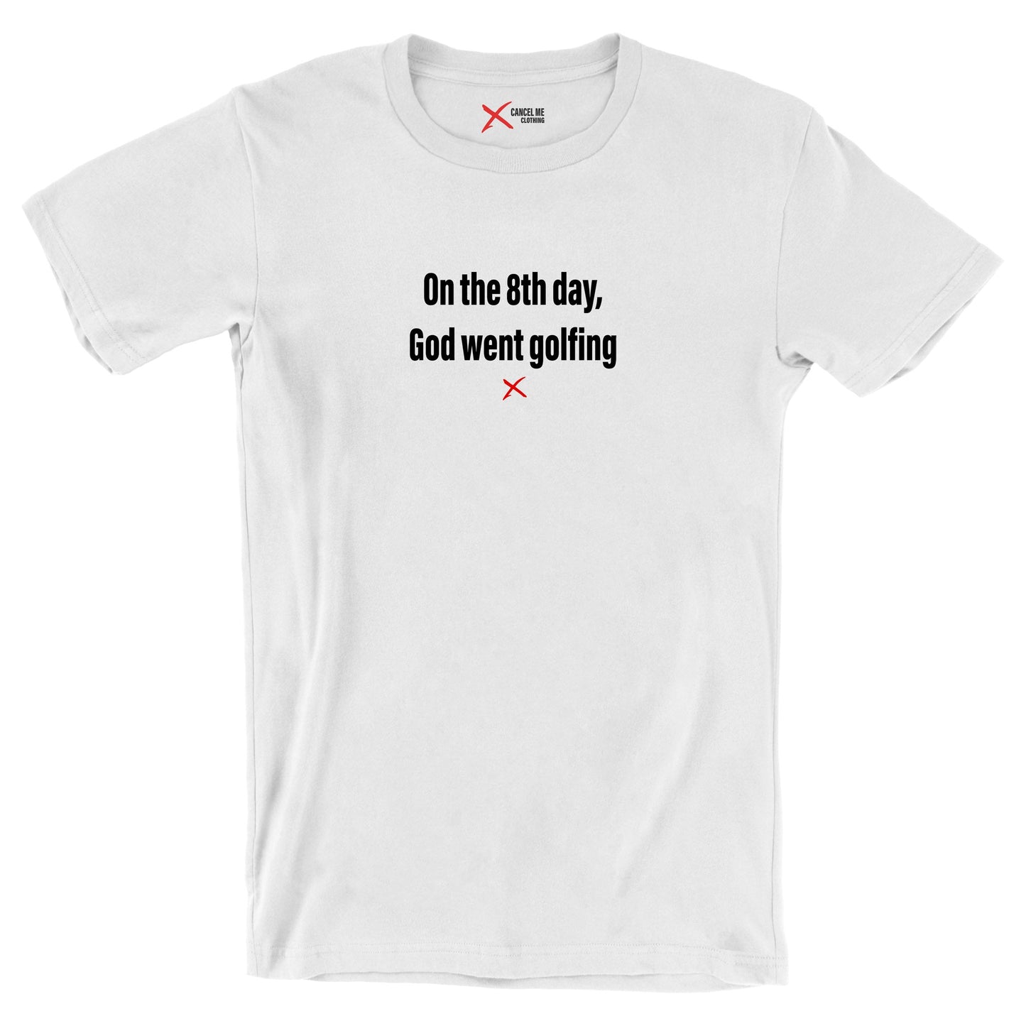 On the 8th day, God went golfing - Shirt