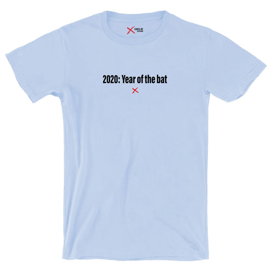2020: Year of the bat - Shirt