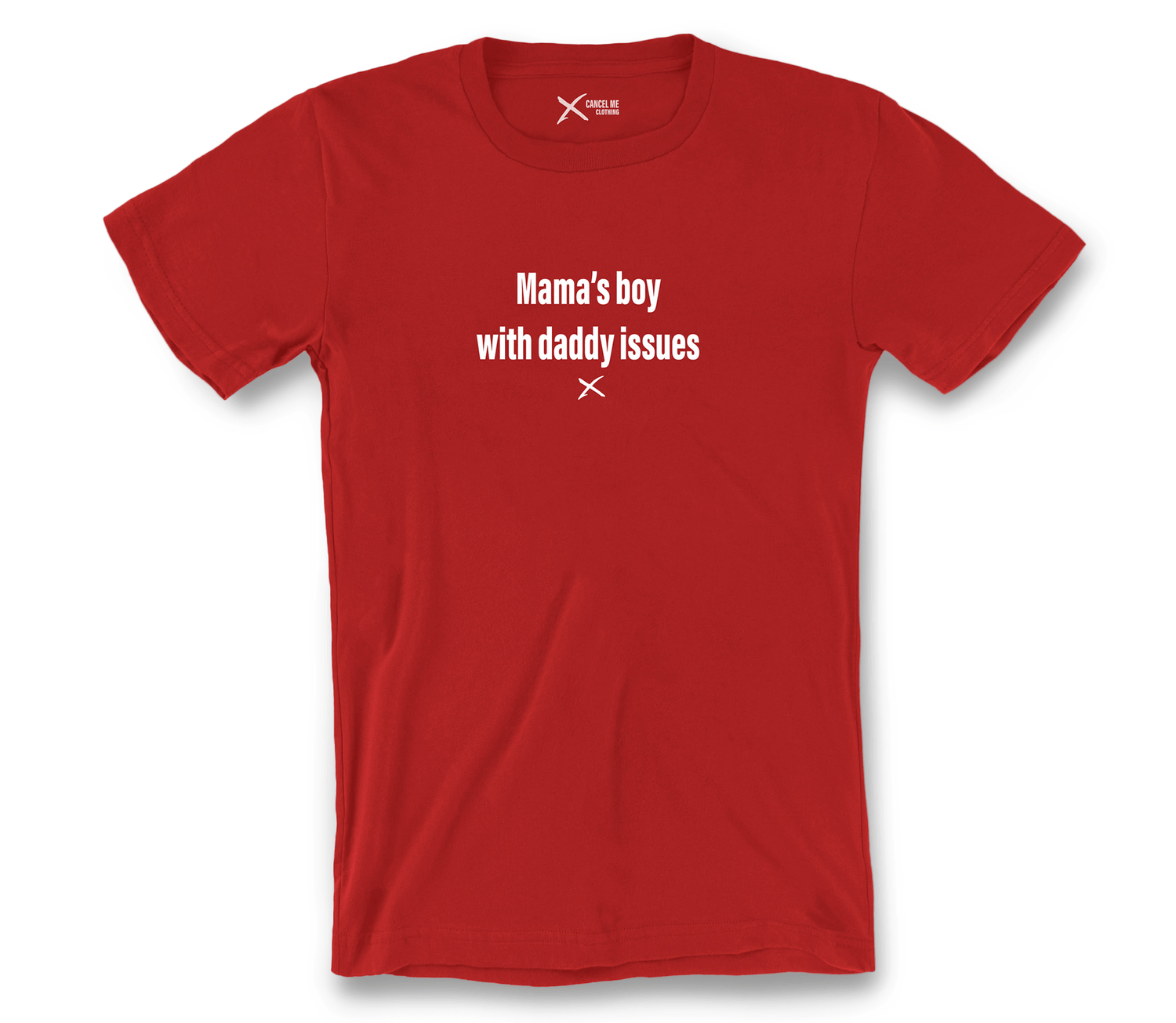 lp-mental_health_3-shirt_7791811133610_mamas-boy-with-daddy-issues-shirt_Red.png
