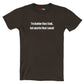 I'm dumber than I look, but smarter than I sound - Shirt