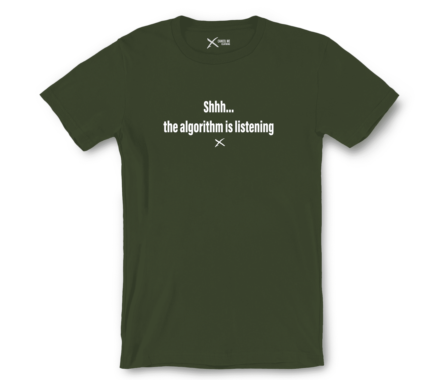 lp-technology_2-shirt_7791854256298_shhh-the-algorithm-is-listening-shirt_Military Green.png