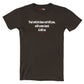 That which does not kill you, will come back & kill us - Shirt