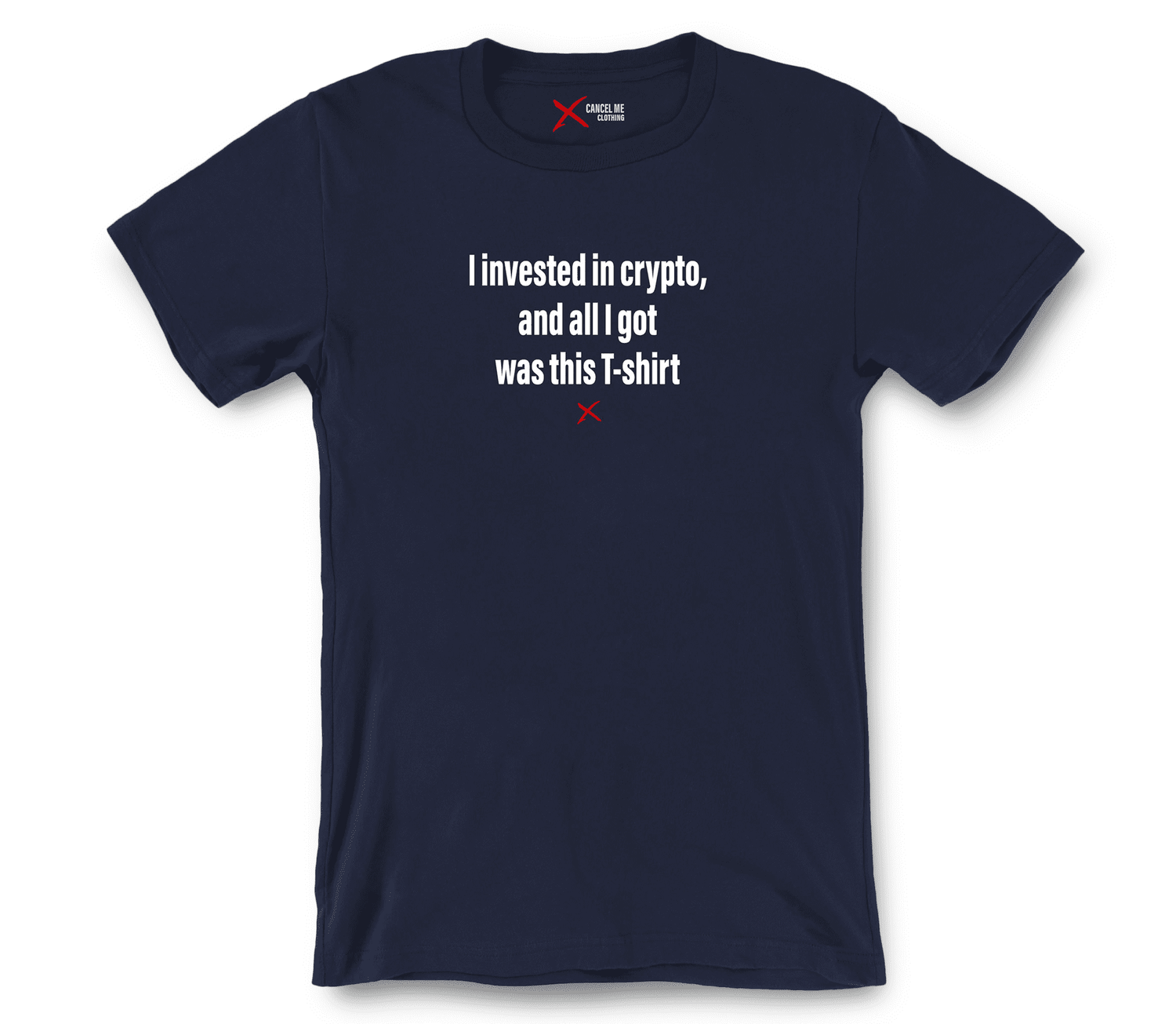 lp-money_1-shirt_7791984017578_i-invested-in-crypto-and-all-i-got-was-this-t-shirt-shirt_Navy.png
