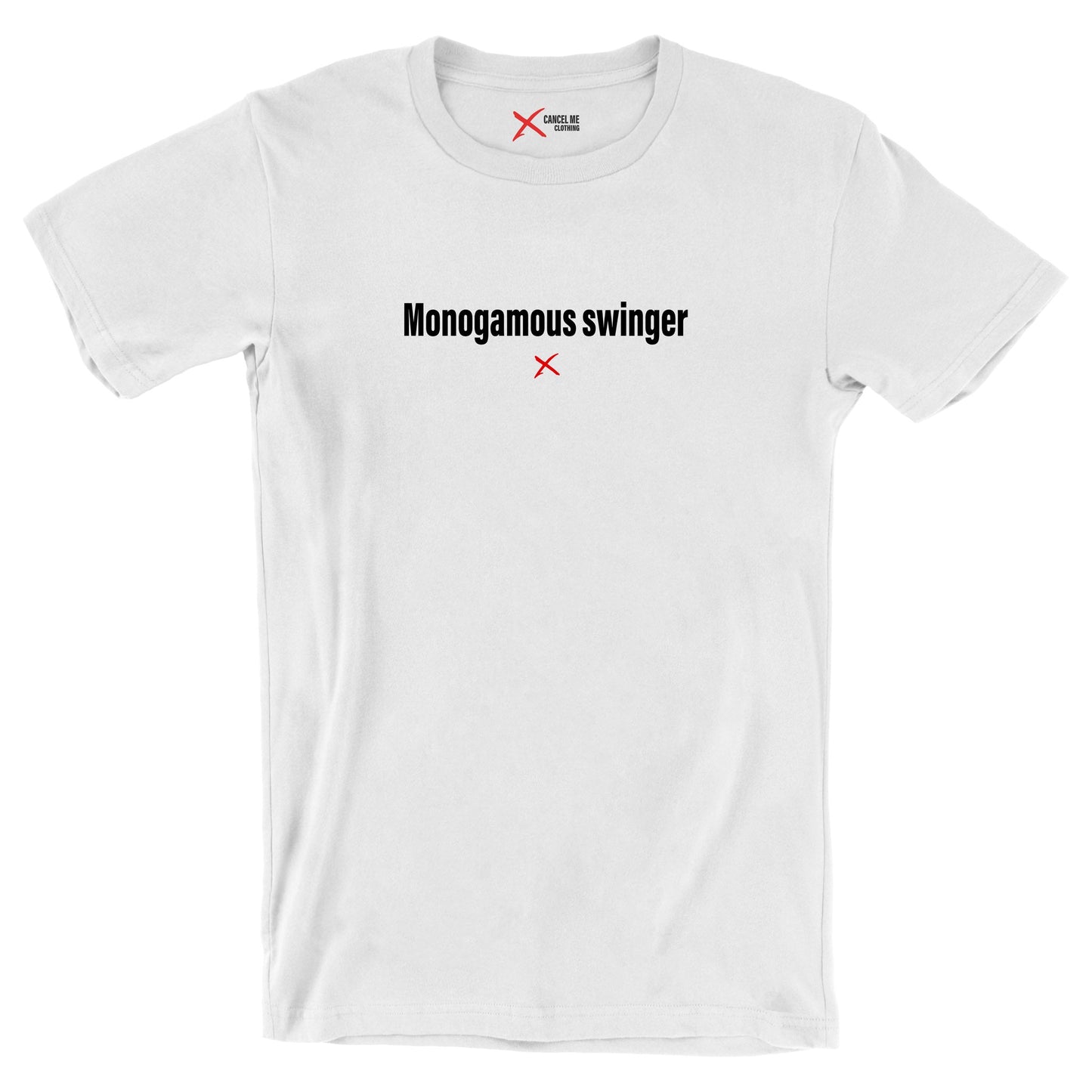 Monogamous swinger - Shirt