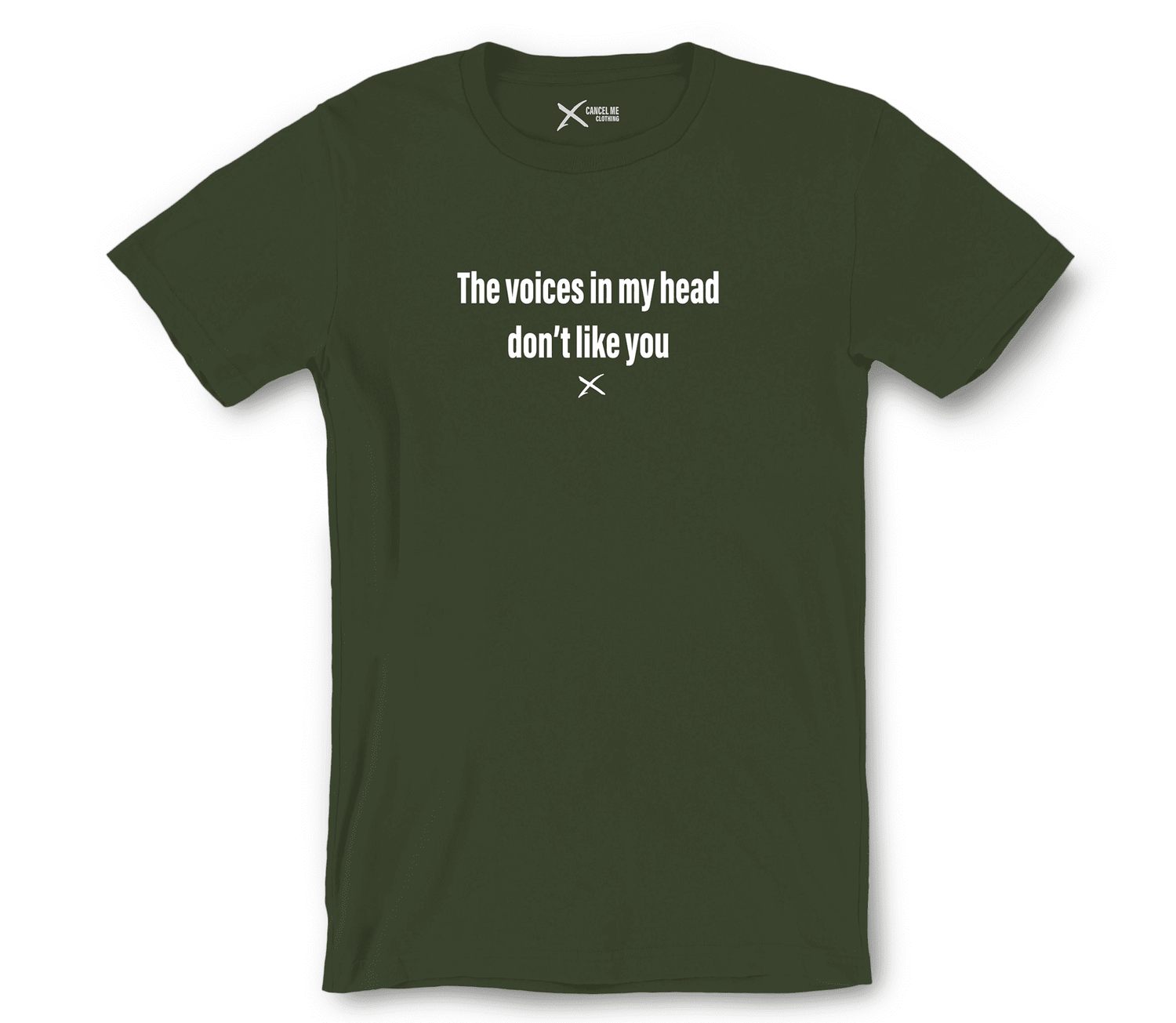 _7791994634410_the-voices-in-my-head-dont-like-you-shirt_Military Green.png