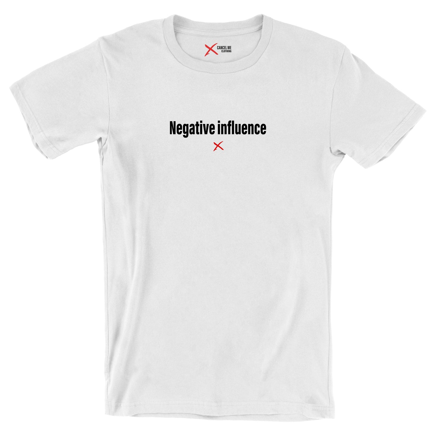 Negative influence - Shirt