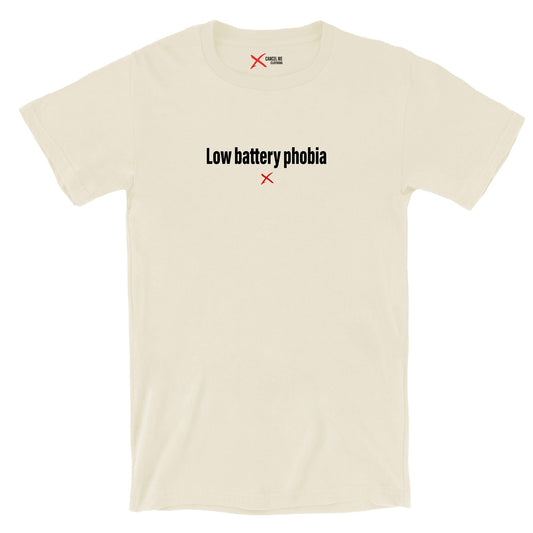 Low battery phobia - Shirt