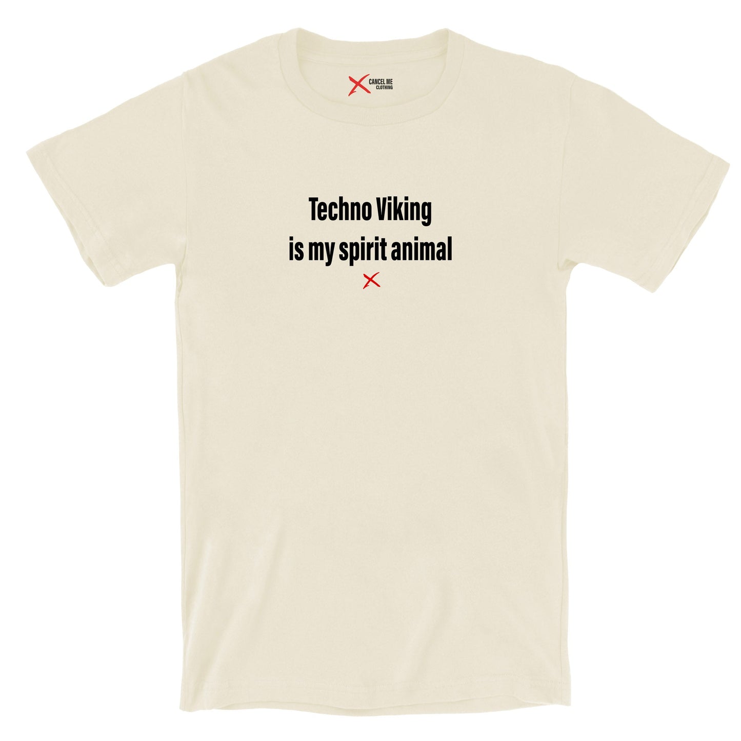 Techno Viking is my spirit animal - Shirt