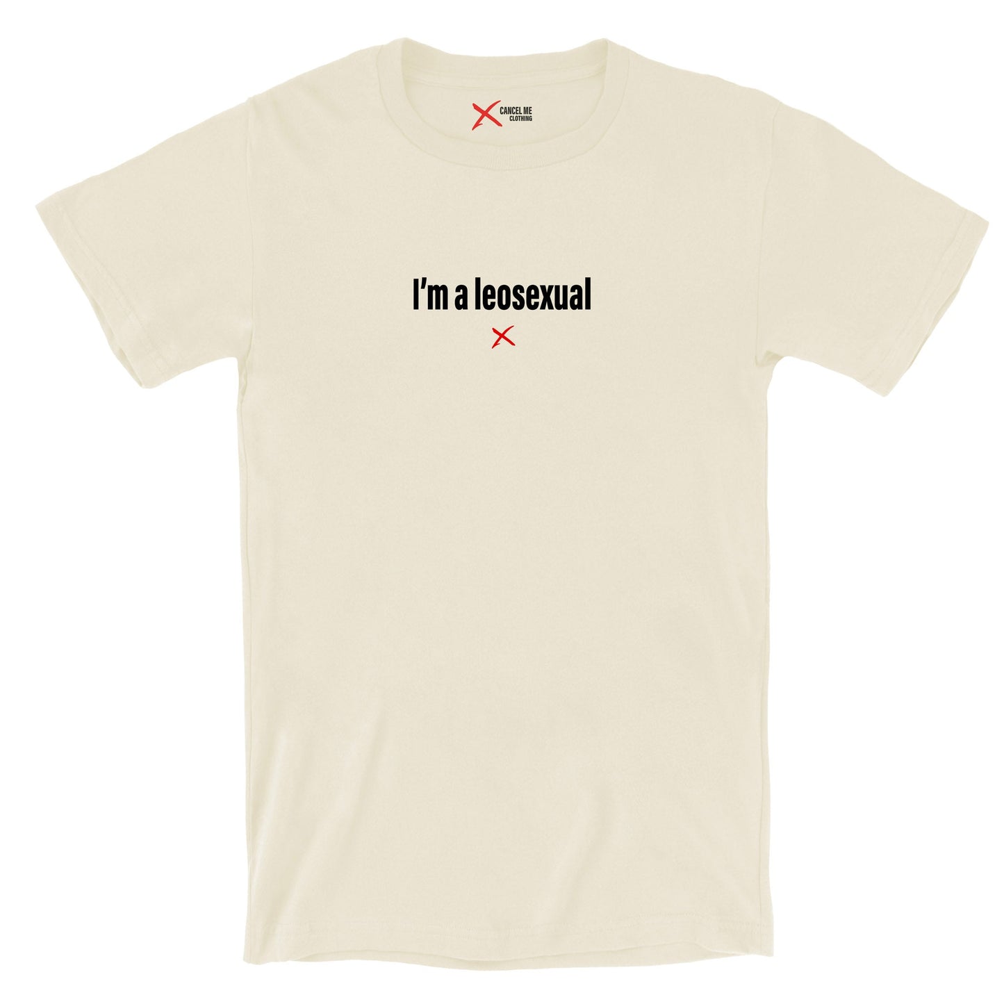 I'm a leosexual - Shirt