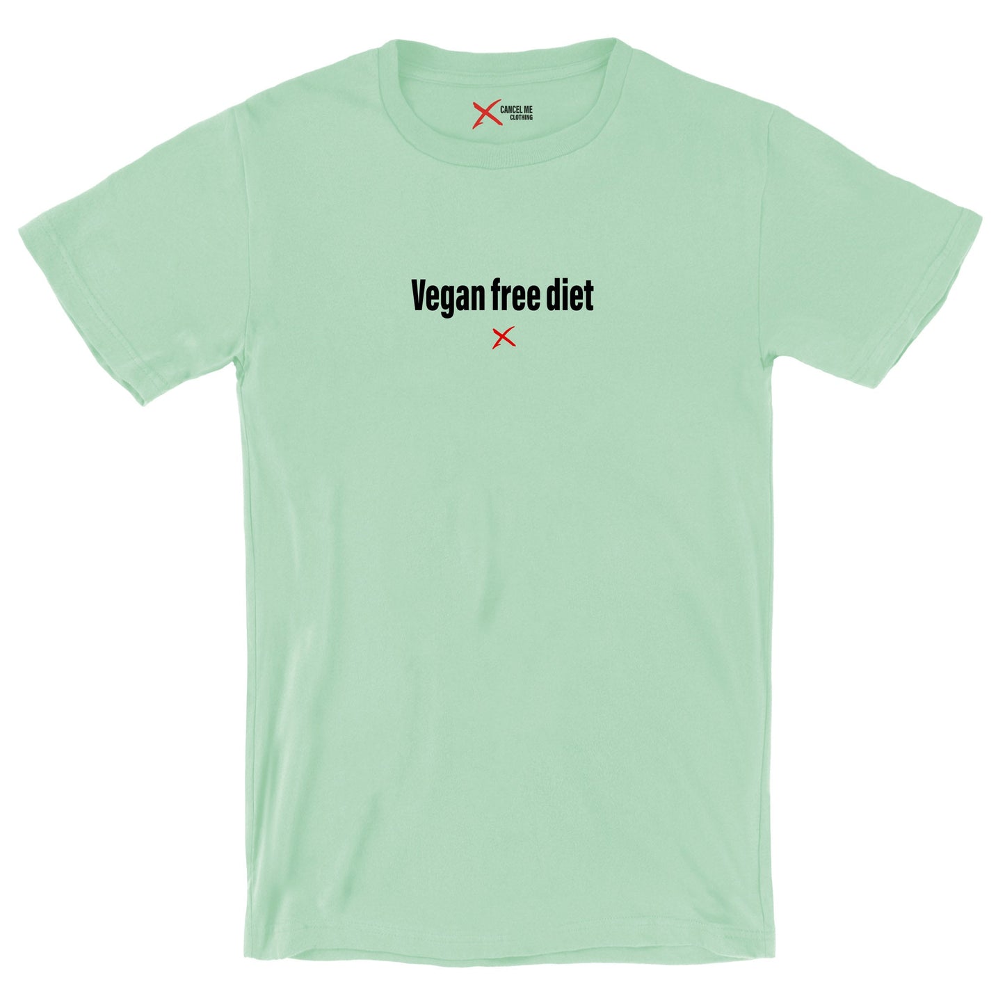 Vegan free diet - Shirt