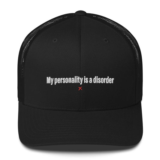 My personality is a disorder - Hat