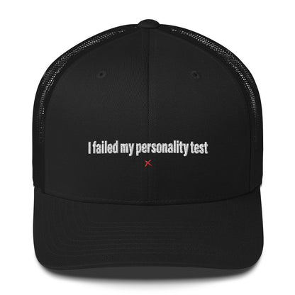 I failed my personality test - Hat
