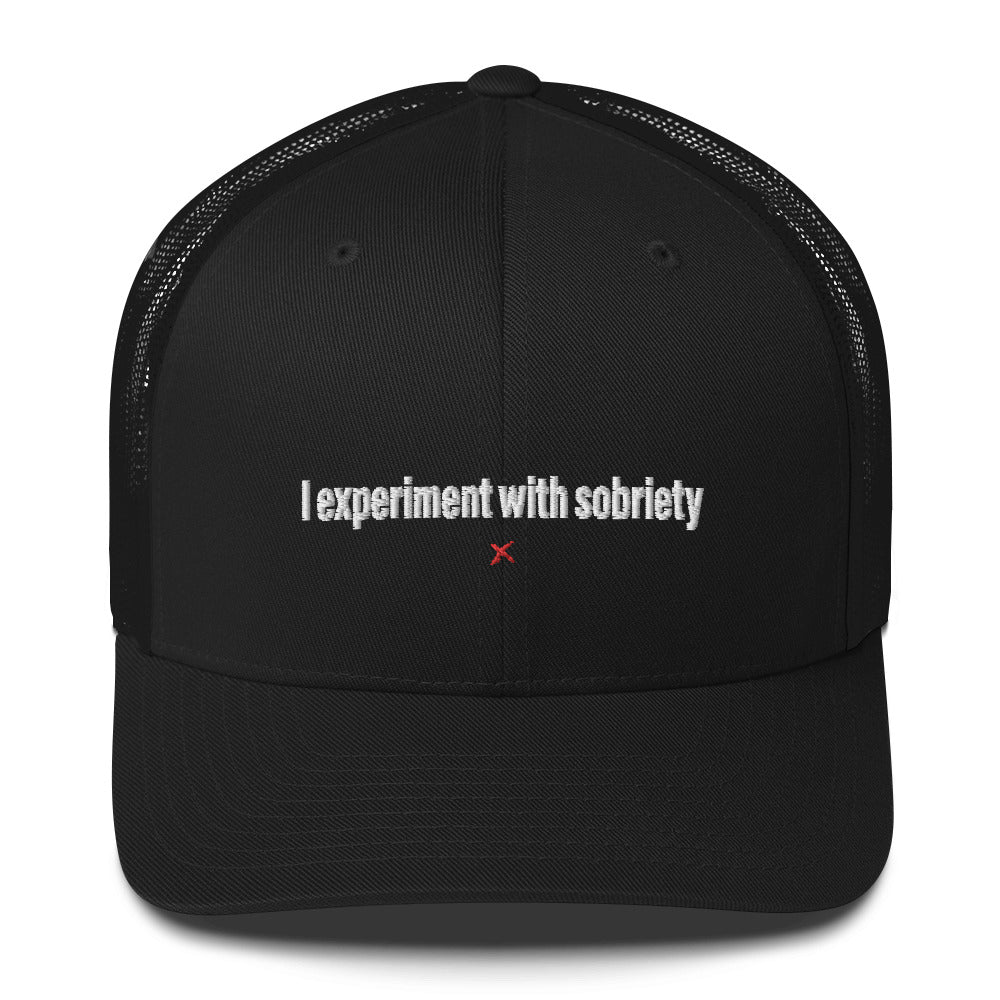 I experiment with sobriety - Hat