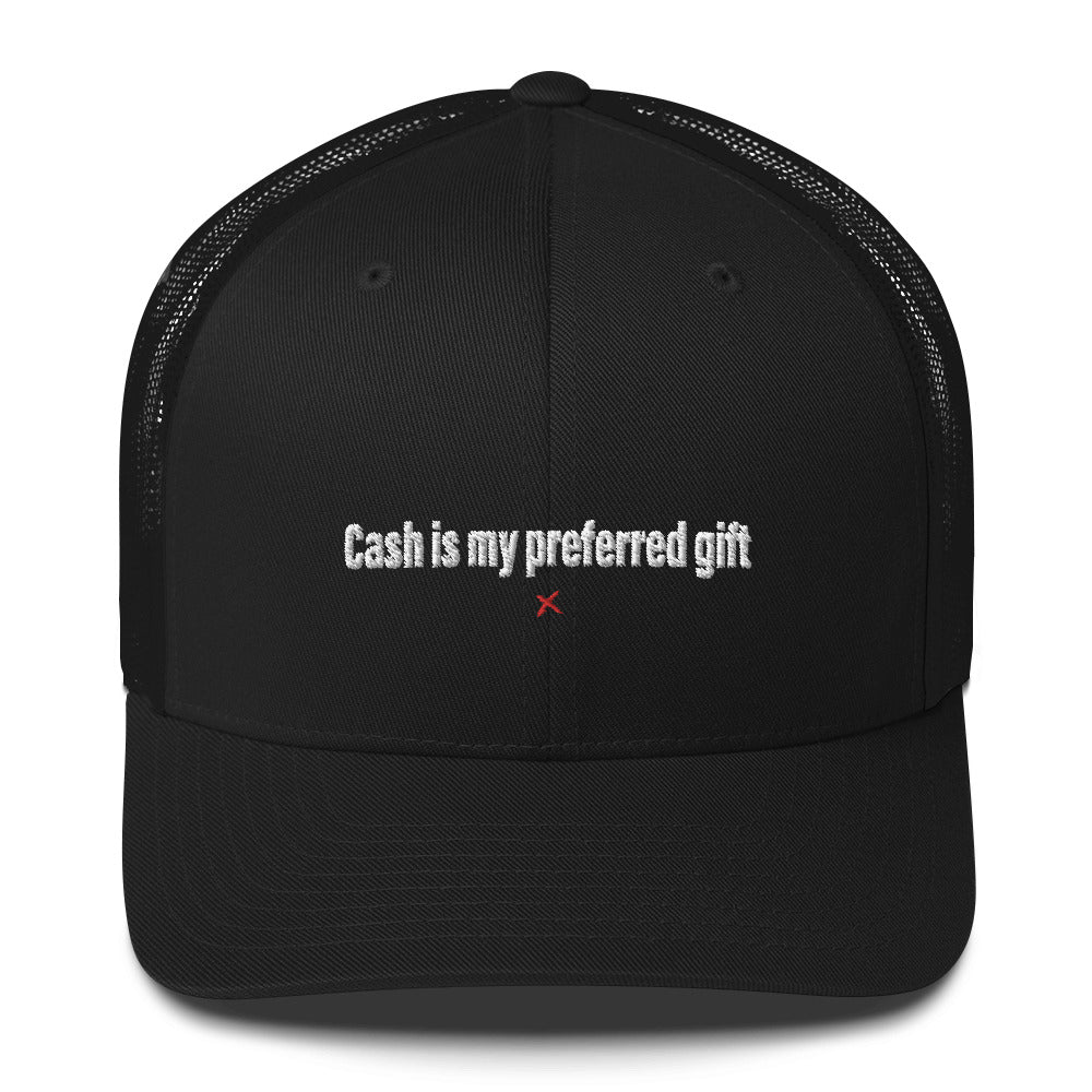 Cash is my preferred gift - Hat